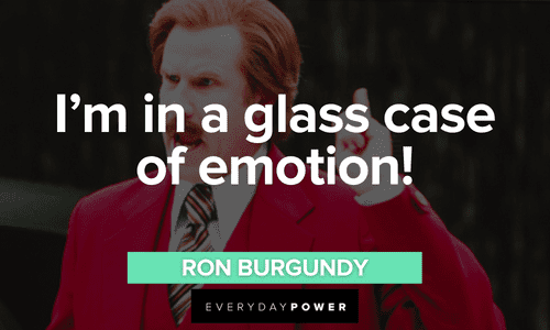 Ron Burgundy quotes about emotions