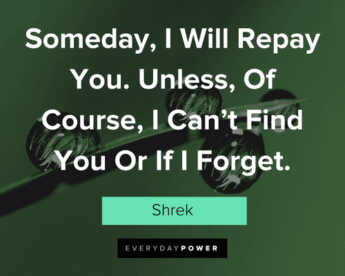 Shrek Quotes About Repaying