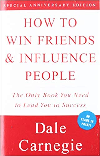 How to Win Friends and Influence People by Dale Carnegie