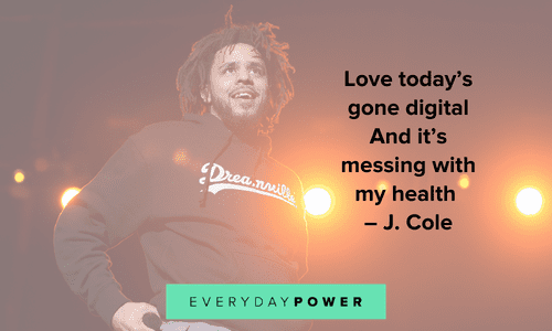 J. Cole quotes about today's love