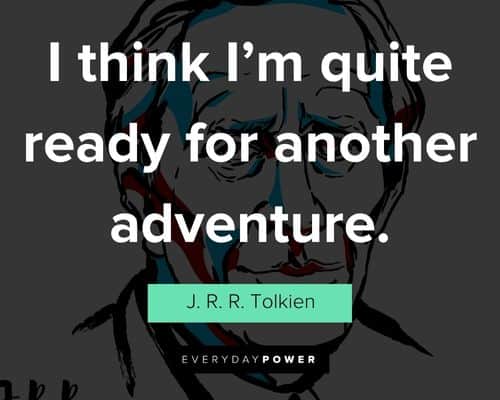 J. R. R. Tolkien quotes about adventure 