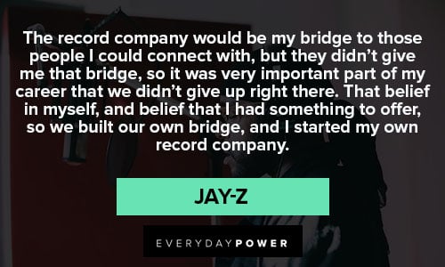 Jay-Z Quotes and Lyrics about career bridge