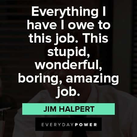 Jim Halpert quotes about doing job