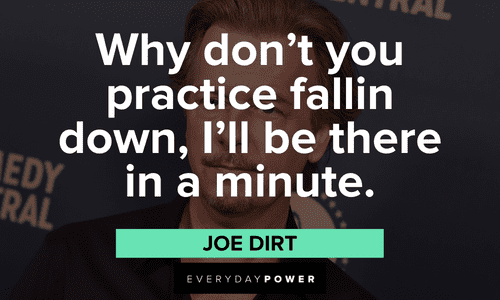 memorable Joe Dirt quotes
