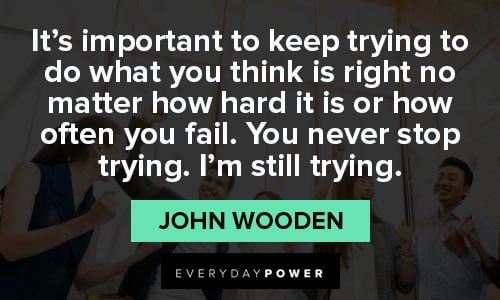 Relatable john wooden quotes
