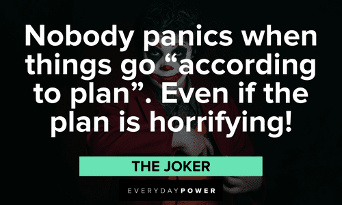 Joker quotes about his plans
