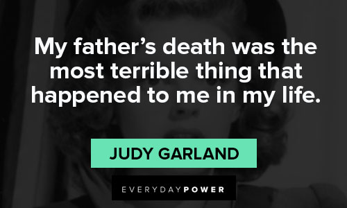 Judy Garland quotes about life