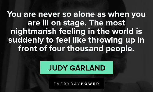 Judy Garland quotes about feeling