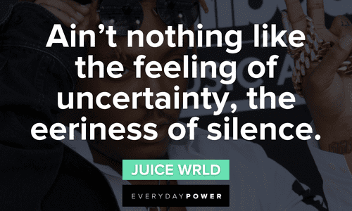 Juice WRLD quotes about uncertainty