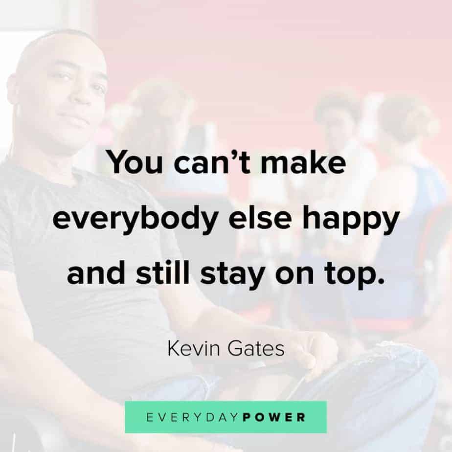 Kevin Gates Quote on staying at the top
