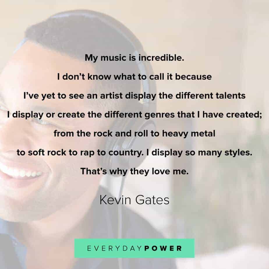 Kevin Gates Quotes about talent