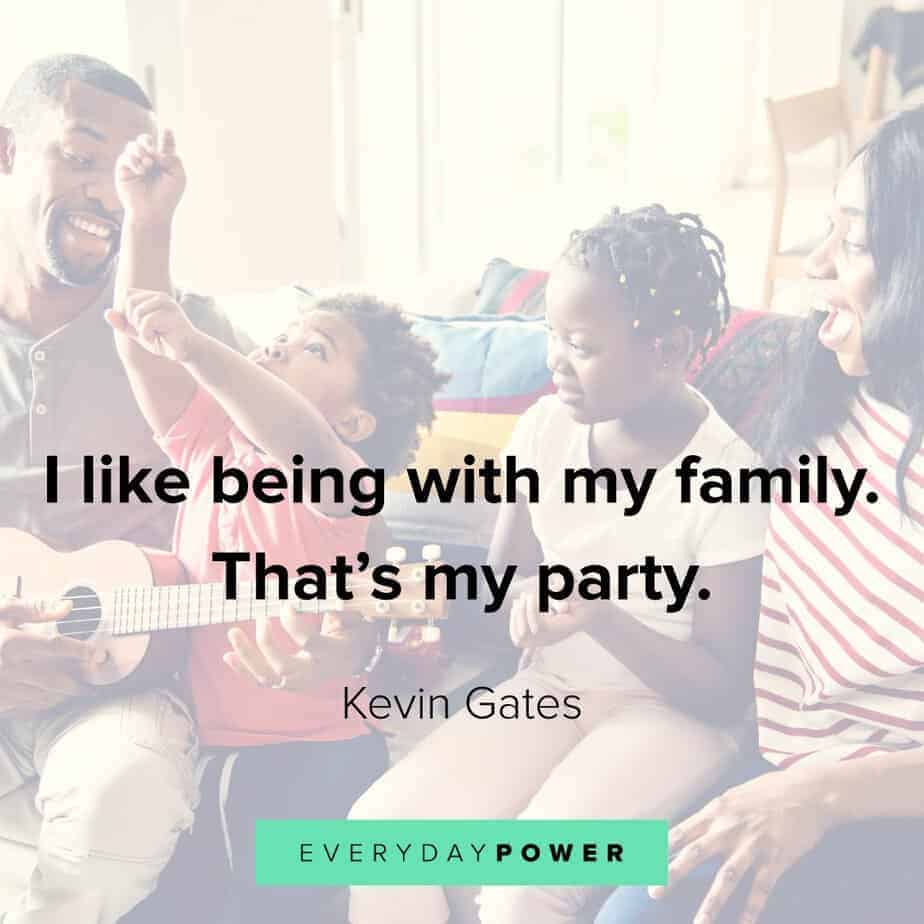 Kevin Gates Quotes on family