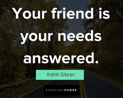 Kahlil Gibran Quotes about your friend