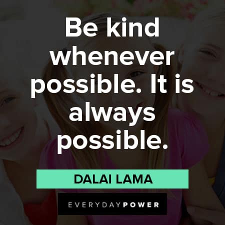 Kindness Quotes about Be kind whenever possible
