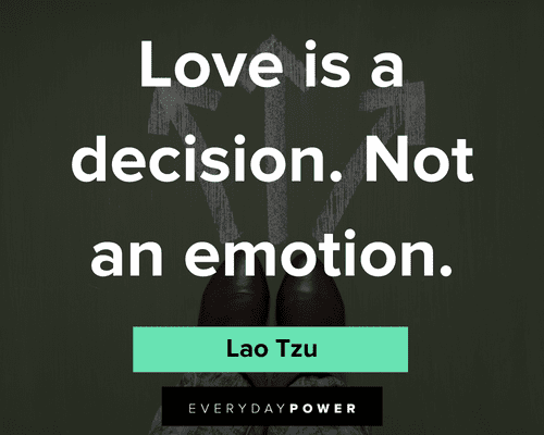 Lao Tzu quotes about love is a decision