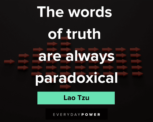 Lao Tzu quotes about the words of truth are always paradoxical