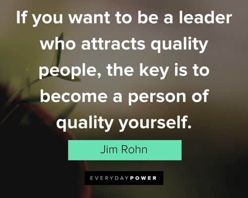 leadership quotes about if you want to be a leader who attracts quality people