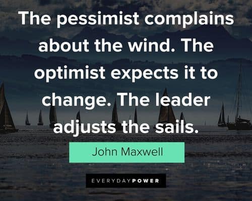 leadership quotes the optimist expects it to change