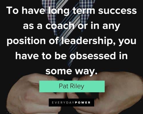 leadership quotes to have long term success as a coach or in any position of leadership