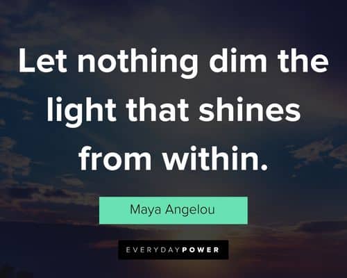 leo quotes about let nothing dim the light that shines from within