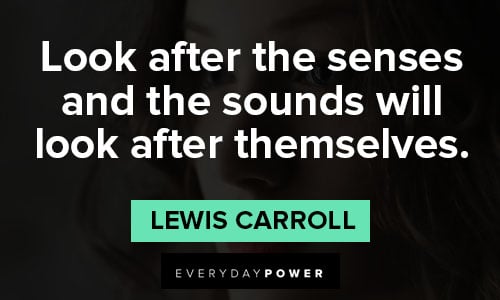 Lewis Carroll quotes about the sense and the sounds will look after themselves