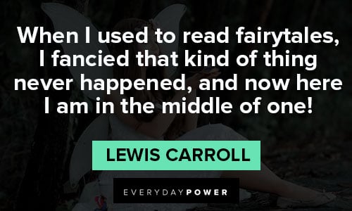 Lewis Carroll quotes fairytales