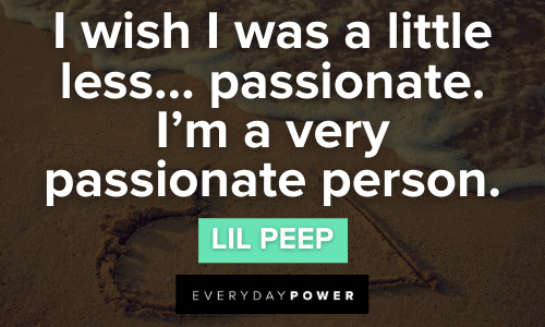 Lil Peep Quotes about passion