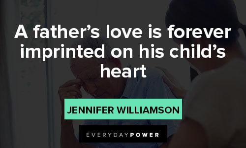 loss of a father quotes on a father’s love is forever imprinted on his child’s heart