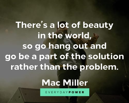 Inspirational Mac Miller quotes