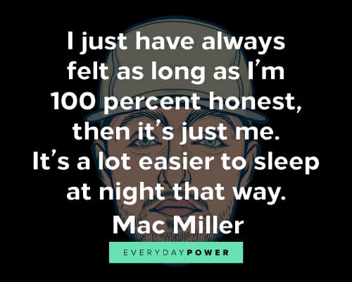 Mac Miller quotes on honesty
