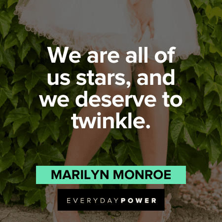 Marilyn Monroe Quotes about being stars