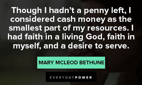 Mary McLeod Bethune quotes about money