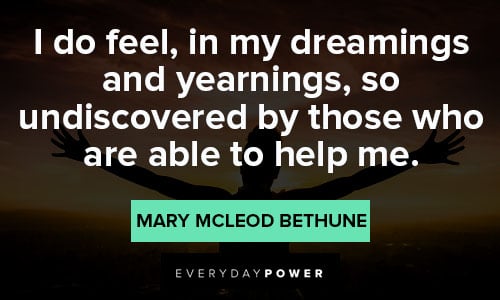 Mary McLeod Bethune quotes on dreaming and yearning