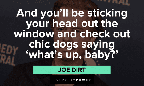 Joe Dirt quotes that will make you laugh