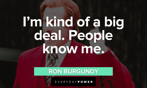 short funny Ron Burgundy quotes