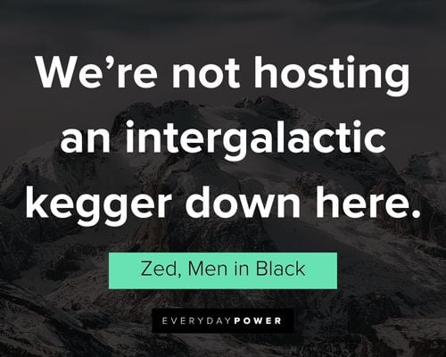 Relatable Men In Black quotes