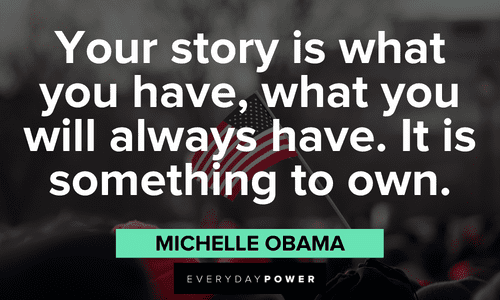 Michelle Obama Quotes about our stories