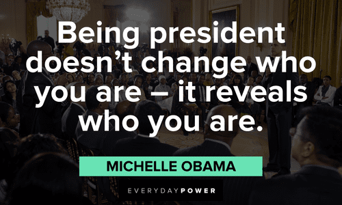Michelle Obama Quotes about being president