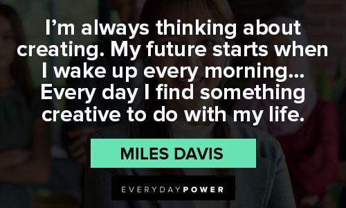 Miles Davis quotes about life 