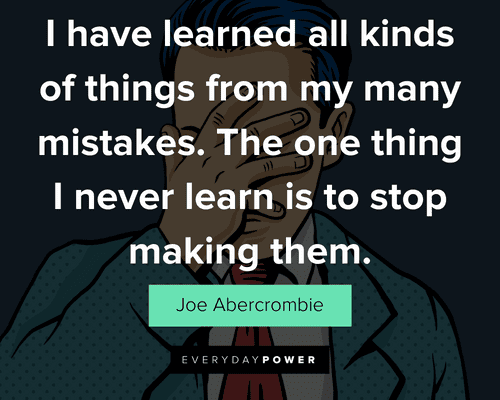 mistake quotes about I have learned all kinds of things from my many mistakes