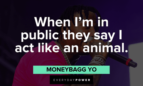 Moneybagg Yo Quotes about public life