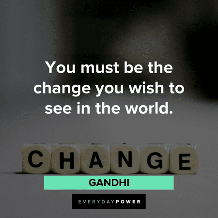 Words of wisdom about change