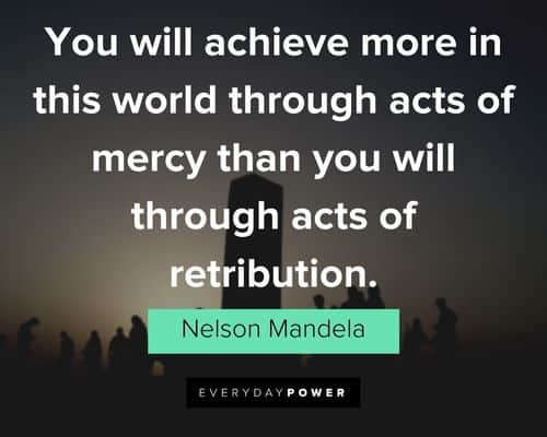 Nelson Mandela Quotes about mercy