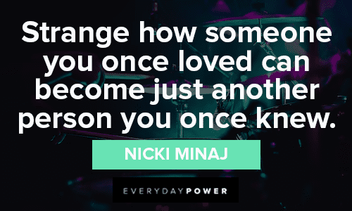 Nicki Minaj Quotes About Growing Apart
