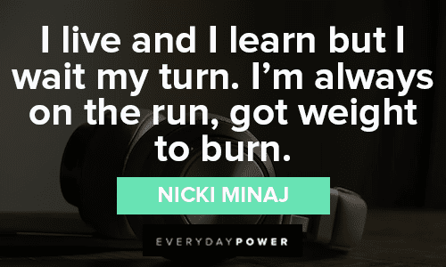 Nicki Minaj Quotes About Being On The Run