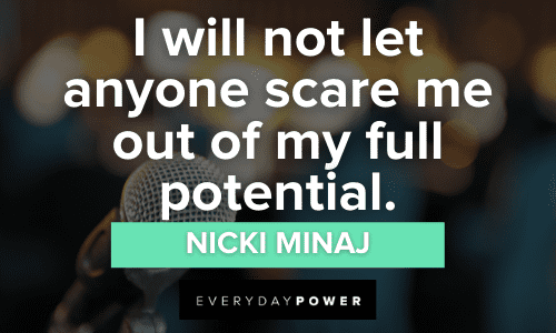 Nicki Minaj quotes about reaching full potential