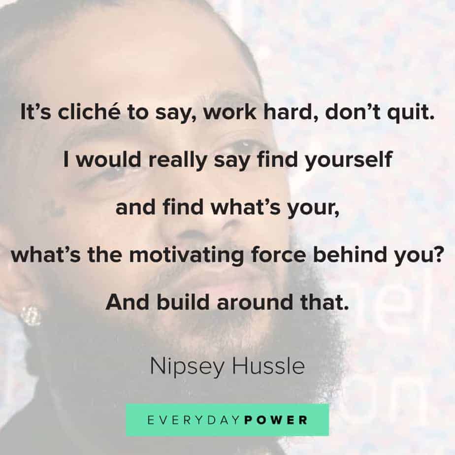 Nipsey Hussle quotes to motivate you