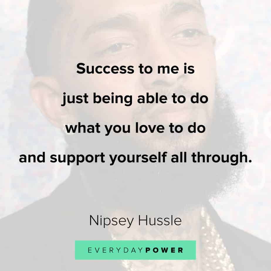 Nipsey Hussle quotes about success