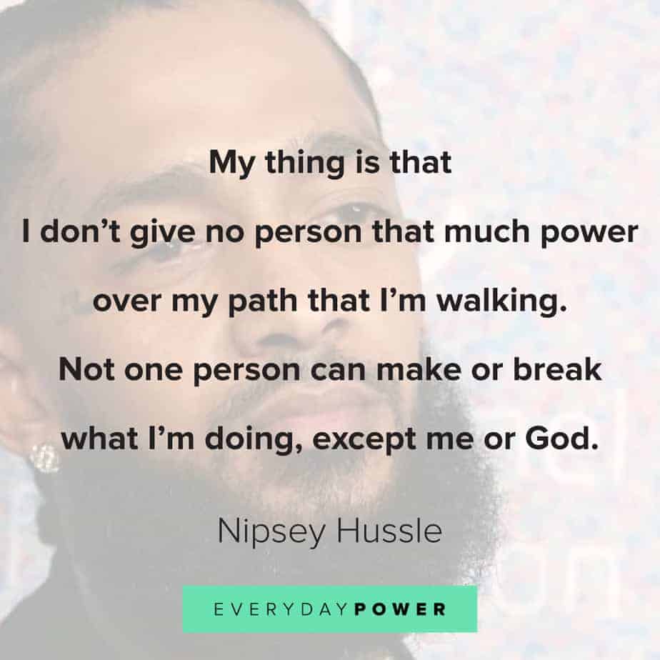 Nipsey Hussle quotes about power