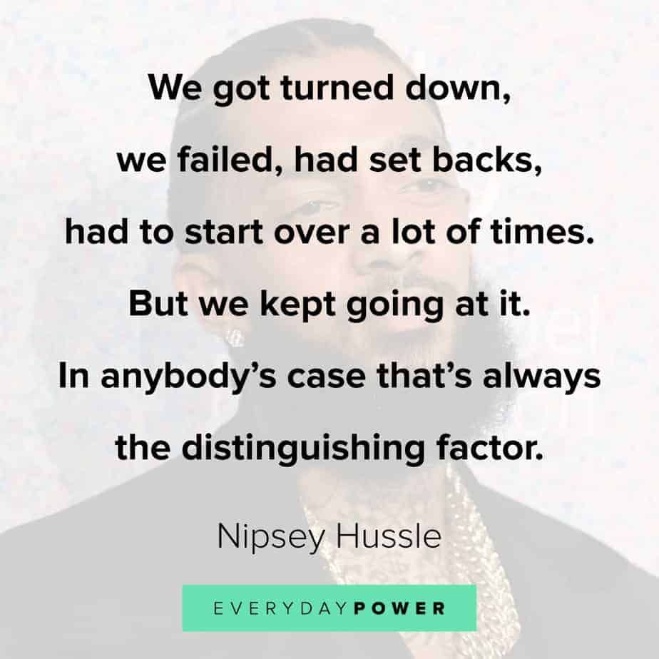 Nipsey Hussle quotes about determination